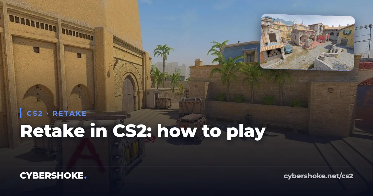 RETAKE mode in CS2 on CYBERSHOKE servers